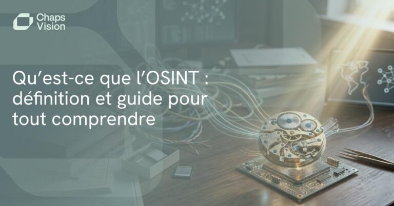 Définition de l'OSINT : ses enjeux, ses solutions