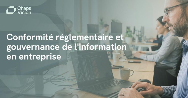 Conformité réglementaire et gouvernance de l'information en entreprise