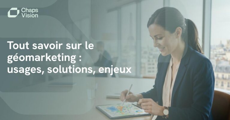 Définition du géomarketing avec ChapsVision