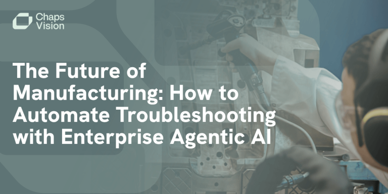 the-future-of-manufacturing-how-to-automate-troubleshooting-with-enterprise-agentic-ai
